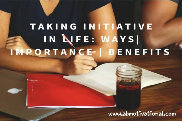 Taking-Initiative-In-Life