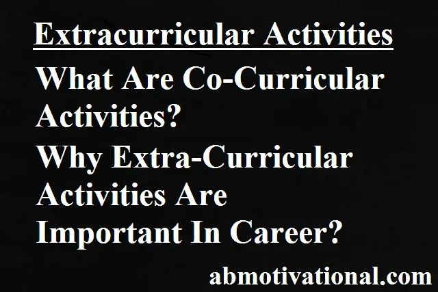 Extracurricular-Activities-Why-Are-Important-In-Career? 